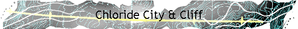 Chloride City & Cliff
