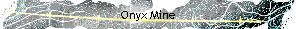 Onyx Mine